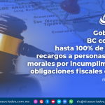 Gobierno de BC condonará hasta 100% de multas y recargos a personas físicas y morales por incumplimiento de obligaciones fiscales estatales