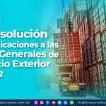 CUARTA Resolución de Modificaciones a las Reglas Generales de Comercio Exterior para 2022
