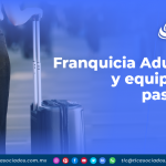 Franquicia Aduanera y equipaje de pasajeros