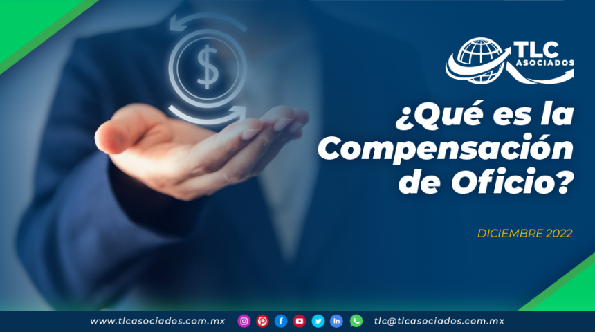 ¿Qué es la Compensación de Oficio?