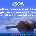 Evita multas, conoce si estás obligado a registrar correo electrónico y habilitar buzón tributario
