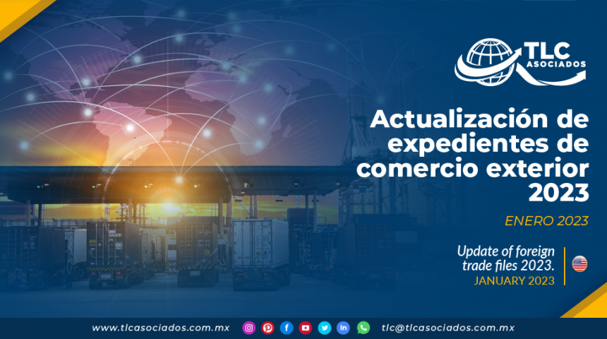 Actualización de expedientes de comercio exterior para 2023