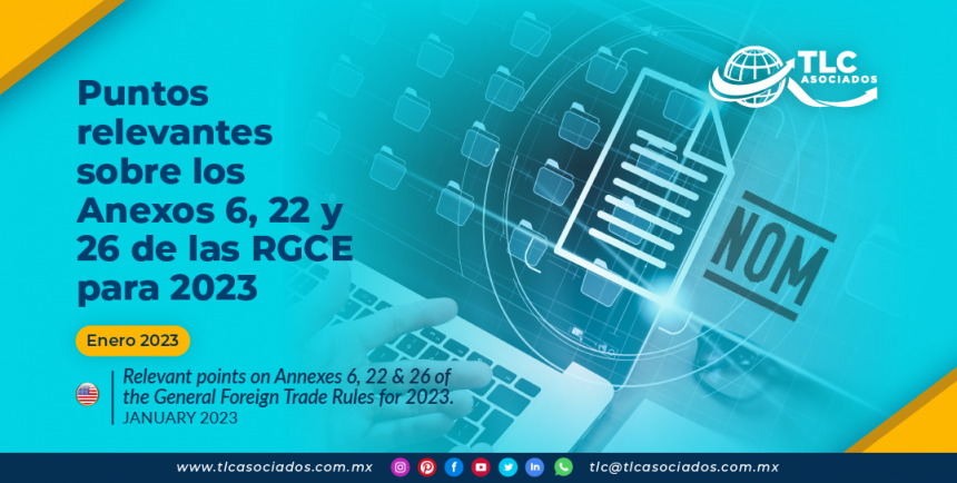Puntos relevantes sobre los Anexos 6, 22 & 26 de las RGCE para 2023