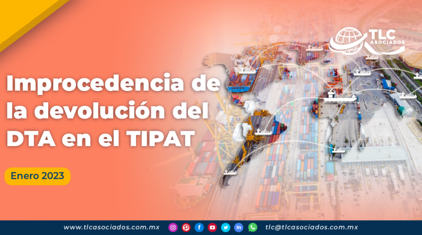Improcedencia de la devolución del DTA en el TIPAT