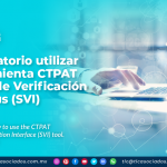 Es mandatorio utilizar la herramienta CTPAT Interfaz de Verificación de Estatus (SVI)