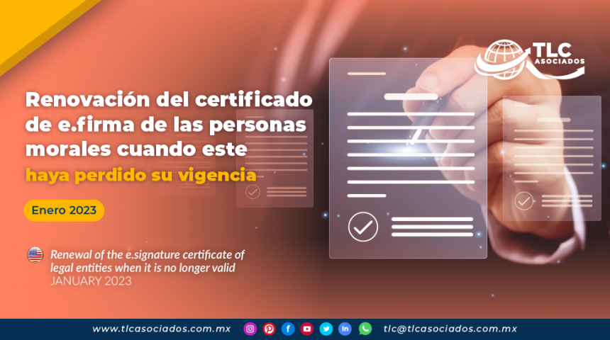 Renovación del certificado de e.firma de las personas morales cuando este haya perdido su vigencia.
