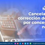 Cancelación y corrección de CFDI por concepto de nómina