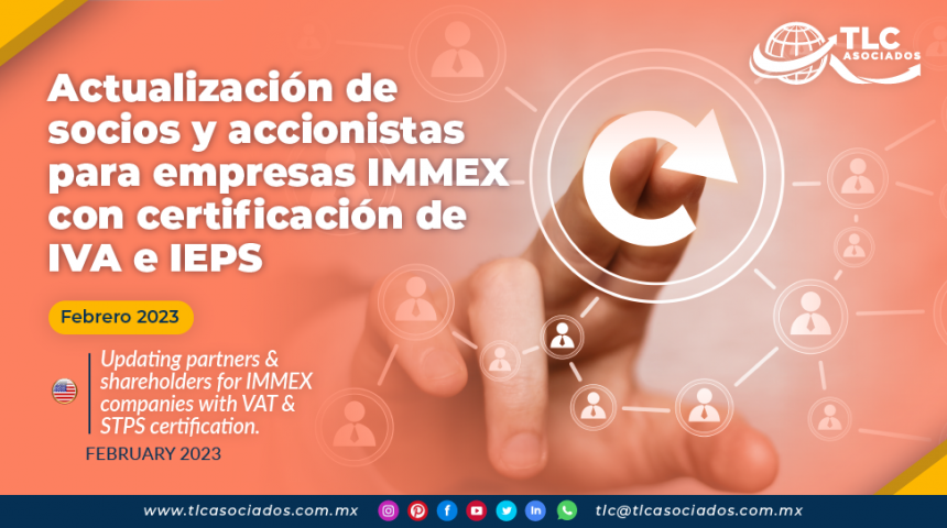 Actualización de socios y accionistas para empresas IMMEX con certificación de IVA e IEPS