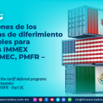 Obligaciones de los programas de diferimiento de aranceles para empresas IMMEX 2.5 DEL TMEC, PMFR – Parte III