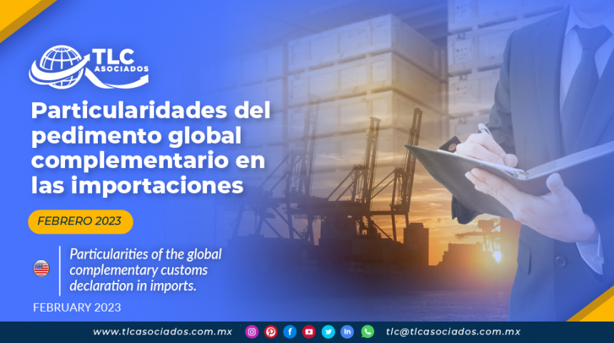 Particularidades del pedimento global complementario en las importaciones