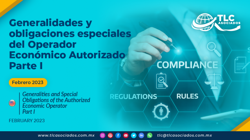 Generalidades y obligaciones especiales del Operador Económico Autorizado: Parte I