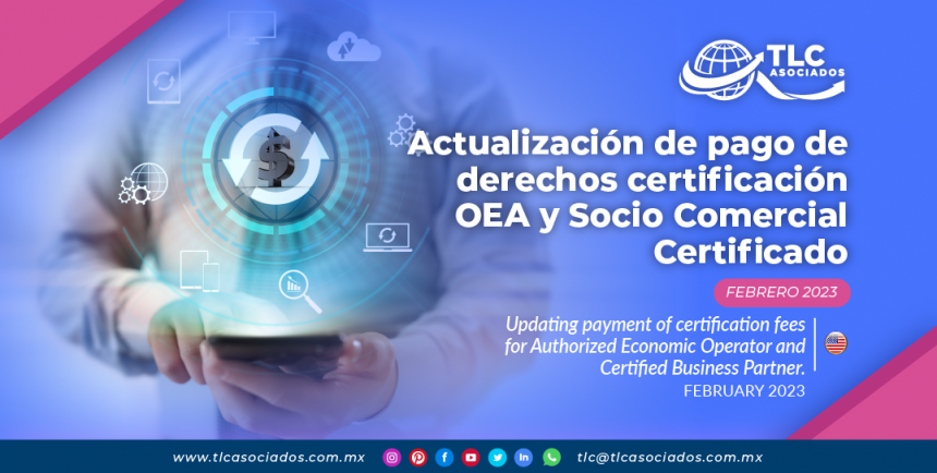 Actualización de pago de derechos certificación Operador Económico Autorizado y Socio Comercial Certificado