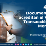 Documentos que acreditan el Valor de Transacción de las Mercancías