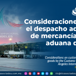 Consideraciones sobre el despacho aduanero de mercancías por la aduana del AIFA