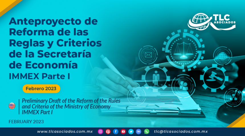 Anteproyecto de Reforma de las Reglas y Criterios de la Secretaría de Economía IMMEX Parte I