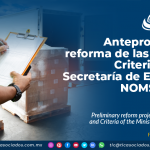 Anteproyecto de reforma de las Reglas y Criterios de las Secretaría de Economía NOMS Parte II