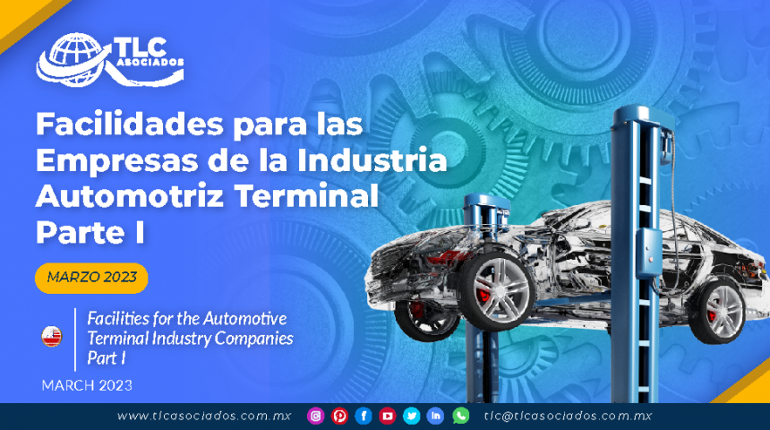 Facilidades para las Empresas de la Industria Automotriz Terminal – Parte I