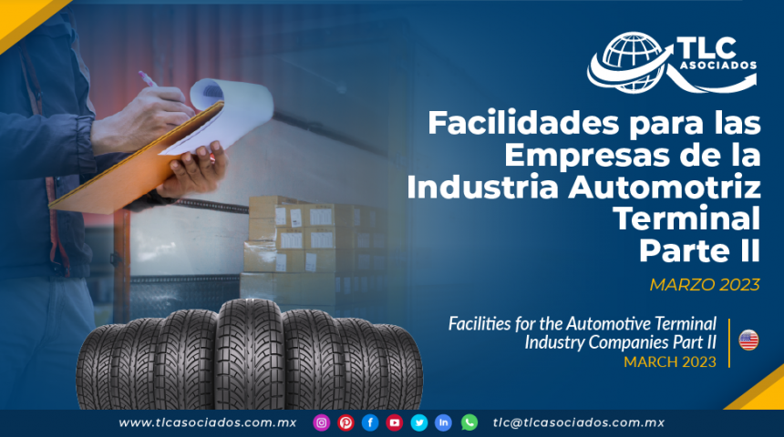 Facilidades para las Empresas de la Industria Automotriz Terminal – Parte II