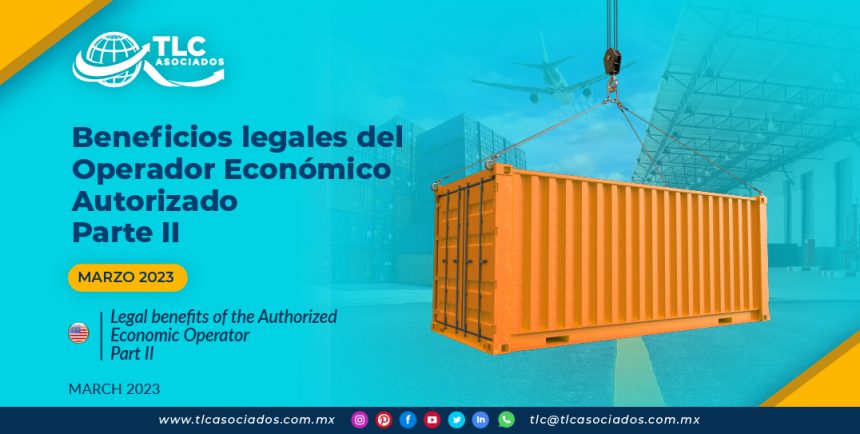 Beneficios legales del Operador Económico Autorizado – Parte II