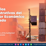 Beneficios Administrativos del Operador Económico Autorizado – Parte III