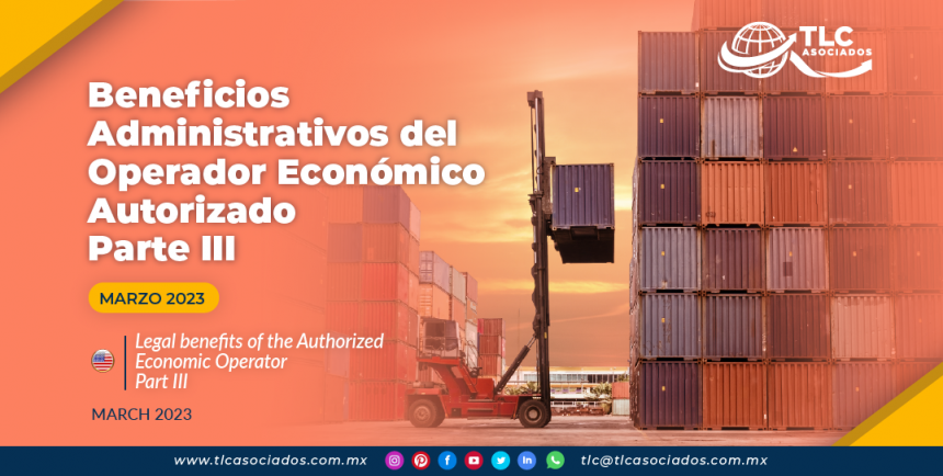 Beneficios Administrativos del Operador Económico Autorizado – Parte III