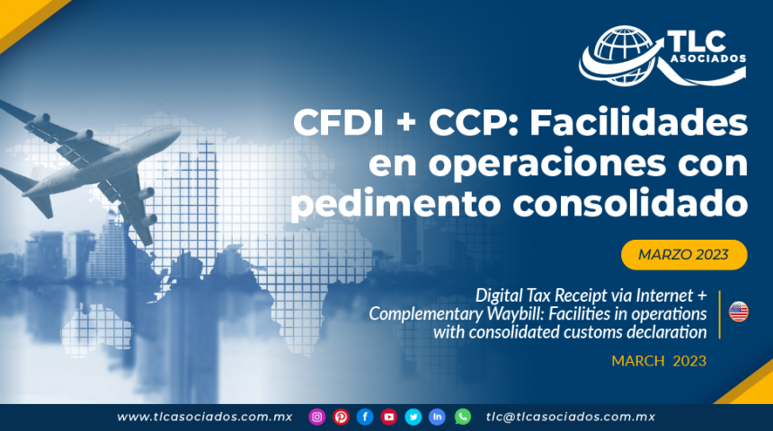 CFDI + CCP: Facilidades en operaciones con pedimento consolidado