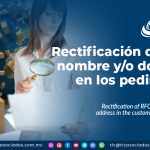 Rectificación del RFC, nombre y/o domicilio en los pedimentos