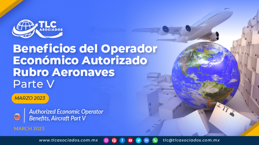 Beneficios del Operador Económico Autorizado Rubro Aeronaves – Parte V