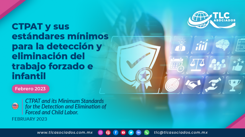 CTPAT y sus estándares mínimos para la detección y eliminación del trabajo forzado e infantil