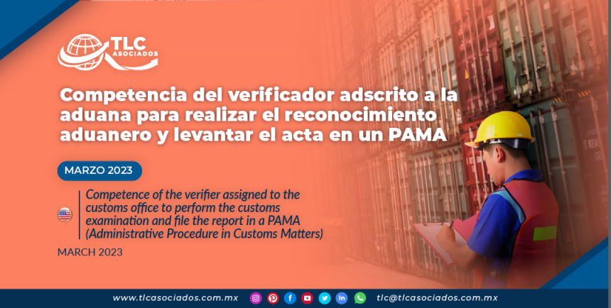 Competencia del verificador adscrito a la aduana para realizar el reconocimiento aduanero y levantar el acta en un PAMA