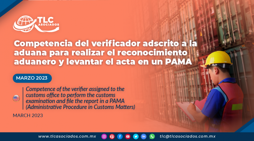 Competencia del verificador adscrito a la aduana para realizar el reconocimiento aduanero y levantar el acta en un PAMA