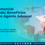 Socio Comercial Certificado: Beneficios del Rubro Agente Aduanal – Parte III