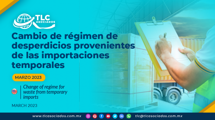 Cambio de régimen de desperdicios provenientes de las importaciones temporales