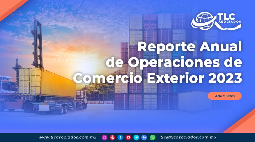 Reporte Anual de Operaciones de Comercio Exterior 2023