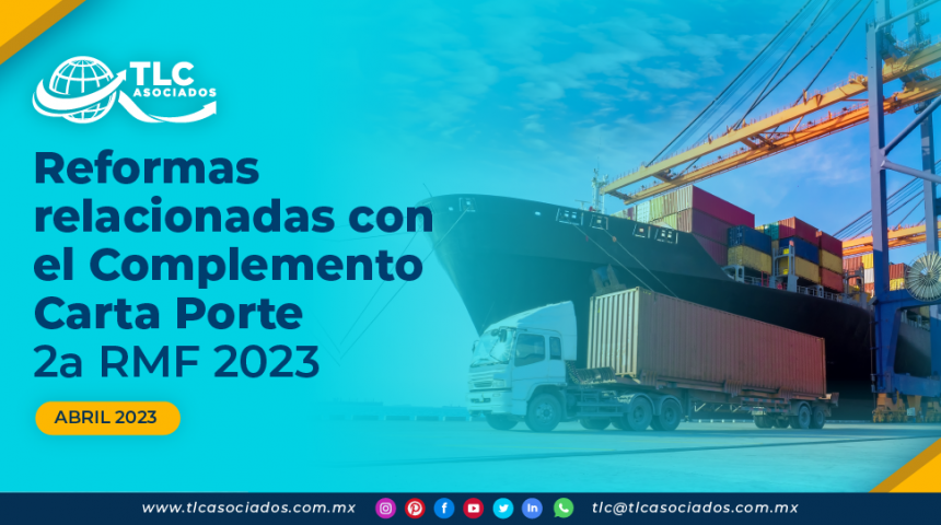 Reformas relacionadas con el Complemento Carta Porte 2a RMF 2023