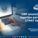 CBP anuncia nuevo logotipo para socios CTPAT Validados