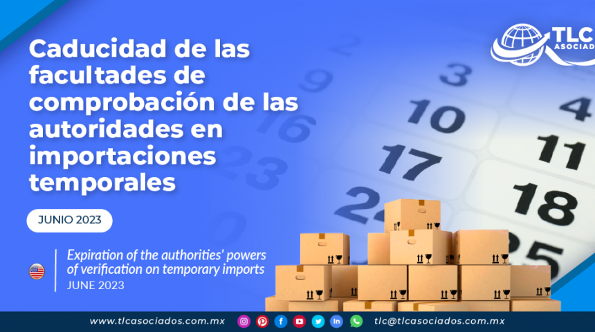 Caducidad de las facultades de comprobación de las autoridades en importaciones temporales