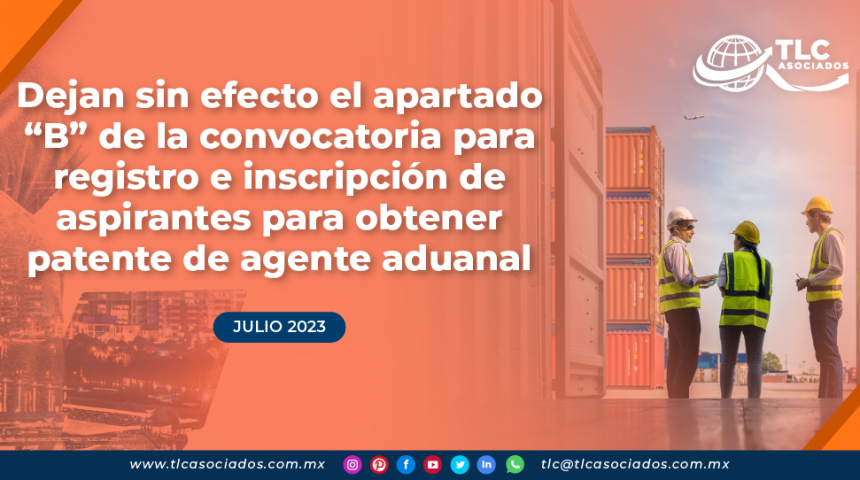 Dejan sin efecto el apartado “B” de la convocatoria para registro e inscripción de aspirantes para obtener patente de agente aduanal