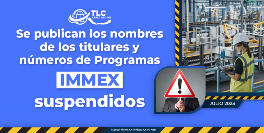 Se publican los nombres de los titulares y números de Programas IMMEX suspendidos