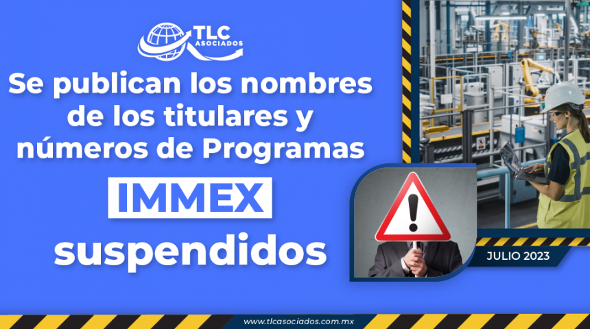 Se publican los nombres de los titulares y números de Programas IMMEX suspendidos