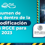 Resumen de cambios dentro de la 3ra Modificación de las RGCE para 2023
