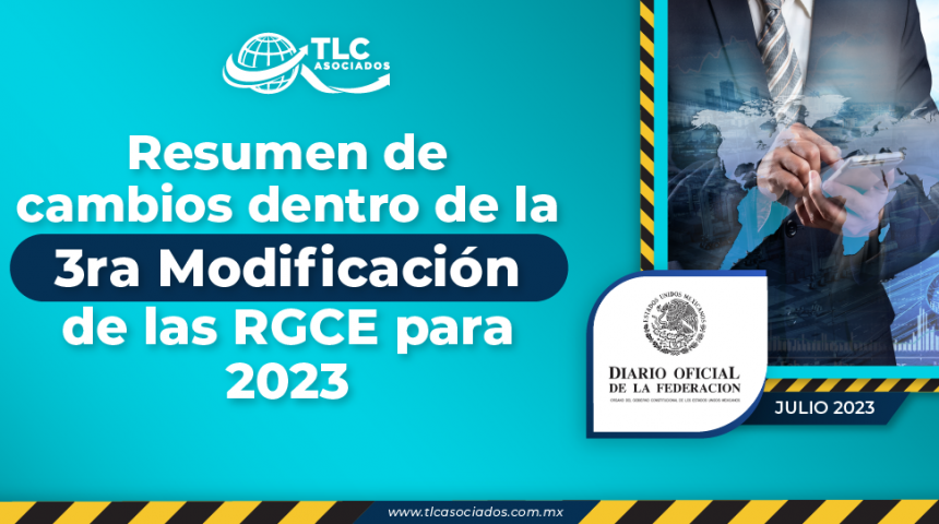 Resumen de cambios dentro de la 3ra Modificación de las RGCE para 2023