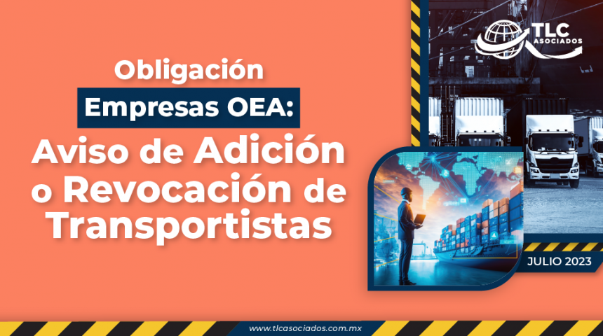 Obligación Empresas OEA: Aviso de Adición o Revocación de Transportistas