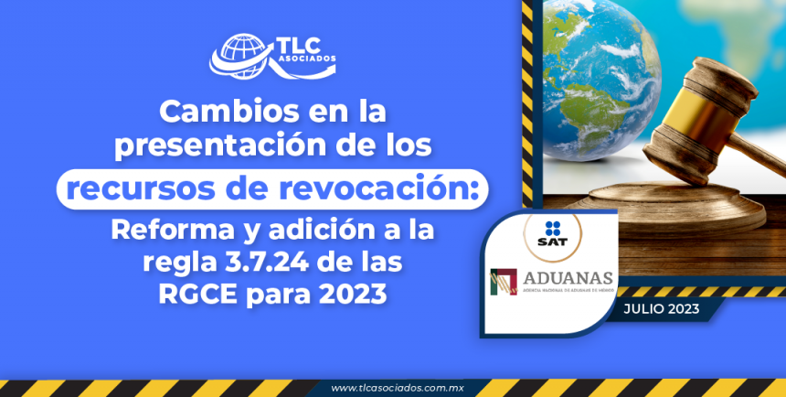 Cambios en la presentación de los recursos de revocación: Reforma y adición a la regla 3.7.24 de las RGCE para 2023
