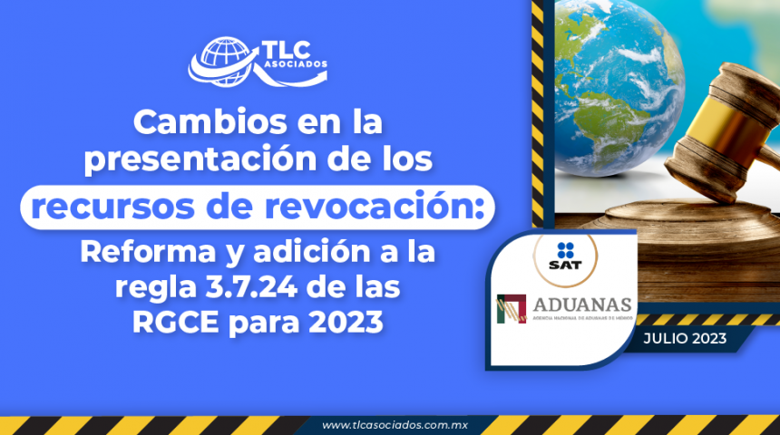 Cambios en la presentación de los recursos de revocación: Reforma y adición a la regla 3.7.24 de las RGCE para 2023