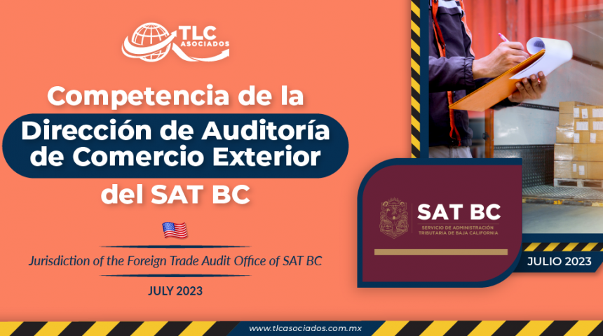 Competencia de la Dirección de Auditoría de Comercio Exterior del SAT BC