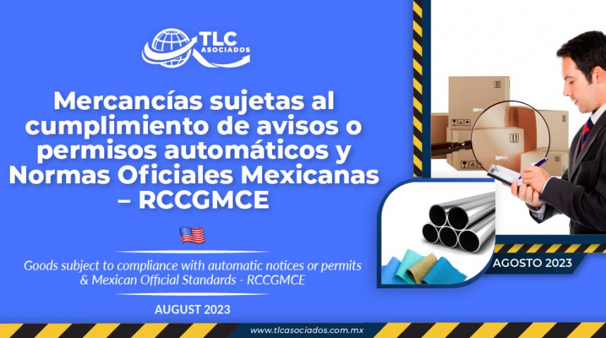 Mercancías sujetas al cumplimiento de avisos o permisos automáticos & Normas Oficiales Mexicanas – RCCGMCE
