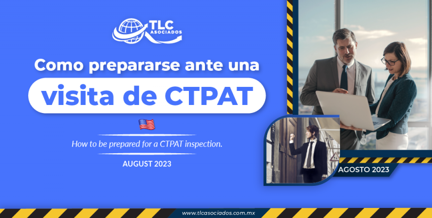 Como prepararse ante una visita de CTPAT