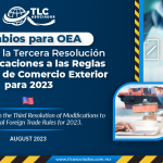 Cambios para OEA dentro de la Tercera Resolución de Modificaciones a las Reglas Generales de Comercio Exterior para 2023