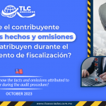 ¿Puede el contribuyente conocer los hechos y omisiones que se le atribuyen durante el procedimiento de fiscalización?